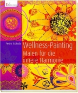 Wellness-Painting - Petra Scholz