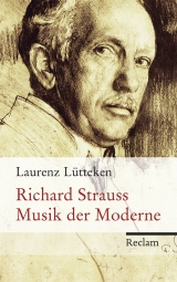 Richard Strauss - Musik der Moderne - Laurenz Lütteken