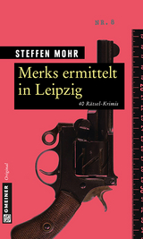Merks ermittelt in Leipzig - Steffen Mohr