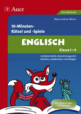 10-Minuten-Rätsel und -Spiele Englisch Klasse 1-4 - Heinz-Lothar Worm