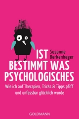 Ist bestimmt was Psychologisches - Susanne Berkenheger