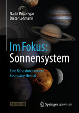 Im Fokus: Sonnensystem - Nadja Podbregar, Dieter Lohmann