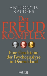 Der Freud-Komplex - Anthony D. Kauders