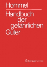 Handbuch der gefährlichen Güter. Gesamtwerk. - Hommel, Günter