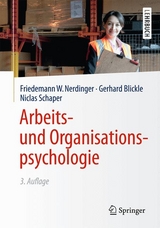 Arbeits- und Organisationspsychologie - Nerdinger, Friedemann W.; Blickle, Gerhard; Schaper, Niclas