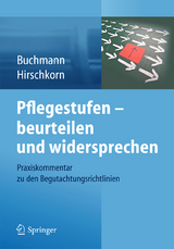 Pflegestufen – beurteilen und widersprechen - Klaus-Peter Buchmann, Frank Hirschkorn
