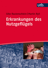 Erkrankungen des Nutzgeflügels - Silke Rautenschlein, Martin Ryll