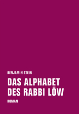 Das Alphabet des Rabbi Löw - Stein, Benjamin