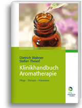 Klinikhandbuch Aromatherapie - Dietrich Wabner, Stefan Theierl