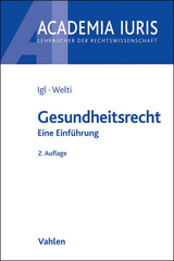 Gesundheitsrecht - Igl, Gerhard; Welti, Felix