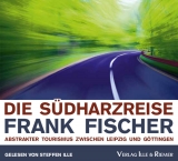 Die Südharzreise - Frank Fischer