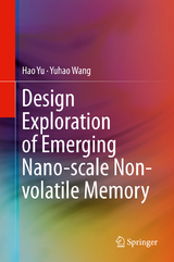 Design Exploration of Emerging Nano-scale Non-volatile Memory - Hao Yu, Yuhao Wang