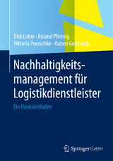 Nachhaltigkeitsmanagement für Logistikdienstleister - Dirk Lohre, Roland Pfennig, Viktoria Poerschke, Ruben Gotthardt