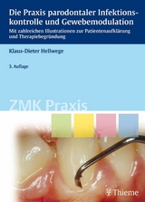 Die Praxis parodontaler Infektionskontrolle und Gewebemodulation - Klaus-Dieter Hellwege