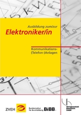 Ausbildung zum/zur Elektroniker/in / Ausbildung zum/zur Elektroniker/in - Heinrich Kohschulte, Wolfgang Kasten