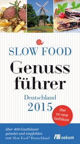 Slow Food Genussführer Deutschland 2015