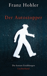 Der Autostopper - Franz Hohler