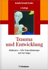 Trauma und Entwicklung - Annette Streeck-Fischer