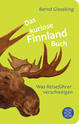 Das kuriose Finnland-Buch - Bernd Gieseking