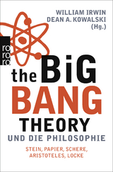 The Big Bang Theory und die Philosophie - 