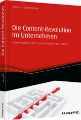 Die Content-Revolution im Unternehmen - Klaus Eck, Doris Eichmeier