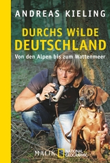 Durchs wilde Deutschland - Andreas Kieling, Sabine Wünsch