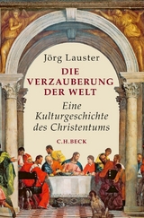 Die Verzauberung der Welt - Jörg Lauster