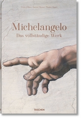 Michelangelo. Das vollständige Werk - Frank Zöllner, Christof Thoenes, Thomas Pöpper