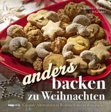 Anders backen zu Weihnachten - Anja Haider-Wallner, Ulli Goschler