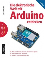 Die elektronische Welt mit Arduino entdecken - Bartmann, Erik