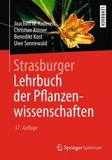 Strasburger − Lehrbuch der Pflanzenwissenschaften - Joachim W. Kadereit, Christian Körner, Benedikt Kost, Uwe Sonnewald