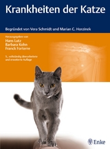 Krankheiten der Katze - Lutz, Hans; Kohn, Barbara; Forterre, Franck; Schmidt, Vera; Horzinek, Marian C.