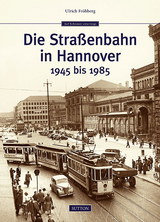 Die Straßenbahn in Hannover - Ulrich Fröhberg