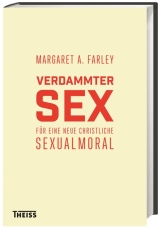 Verdammter Sex - Margaret A. Farley