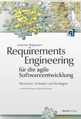 Requirements Engineering für die agile Softwareentwicklung - Johannes Bergsmann