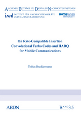 On Rate-Compatible Insertion Convolutional Turbo Codes and HARQ for Mobile Communications - Tobias Breddermann