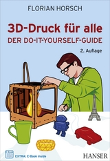 3D-Druck für alle - Horsch, Florian