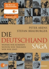 Die Deutschlandsaga - Peter Arens, Stefan Brauburger