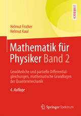 Mathematik für Physiker Band 2 - Helmut Fischer, Helmut Kaul