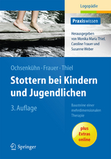 Stottern bei Kindern und Jugendlichen - Claudia Ochsenkühn, Caroline Frauer, Monika M. Thiel