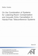 On the Combination of Systems for Listening-Room Compensation and Acoustic Echo Cancellation in Hands-Free Teleconference Systems - Stefan Goetze