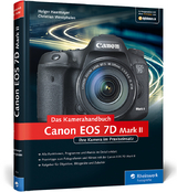 Canon EOS 7D Mark II. Das Kamerahandbuch - Holger Haarmeyer, Christian Westphalen