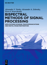 Bispectral Methods of Signal Processing - Alexander V. Totsky, Alexander A. Zelensky, Victor F. Kravchenko