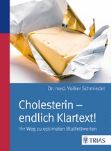 Cholesterin - endlich Klartext! - Schmiedel, Volker