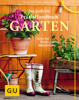 Das große GU Praxishandbuch Garten - Mayer, Joachim; Hensel, Wolfgang; Jany, Christof; Kluth, Silke; Späth, Martin