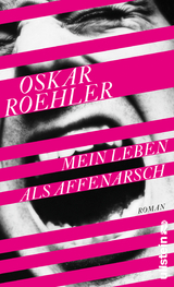 Mein Leben als Affenarsch - Oskar Roehler