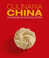 Culinaria China - Schlotter, Katrin; Spielmanns-Rome, Elke; Schmid, Gregor; Franz, Lisa