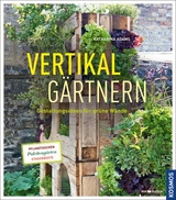 Vertikal gärtnern - Katharina Adams