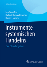Instrumente systemischen Handelns - Leo Baumfeld, Richard Hummelbrunner, Robert Lukesch