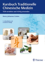 Kursbuch Traditionelle Chinesische Medizin - Henry Johannes Greten